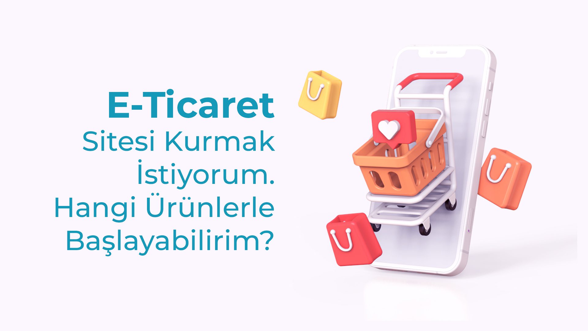 E Ticaret Sitesi Kurmak Istiyorum Hangi Urunlerle Baslayabilirim