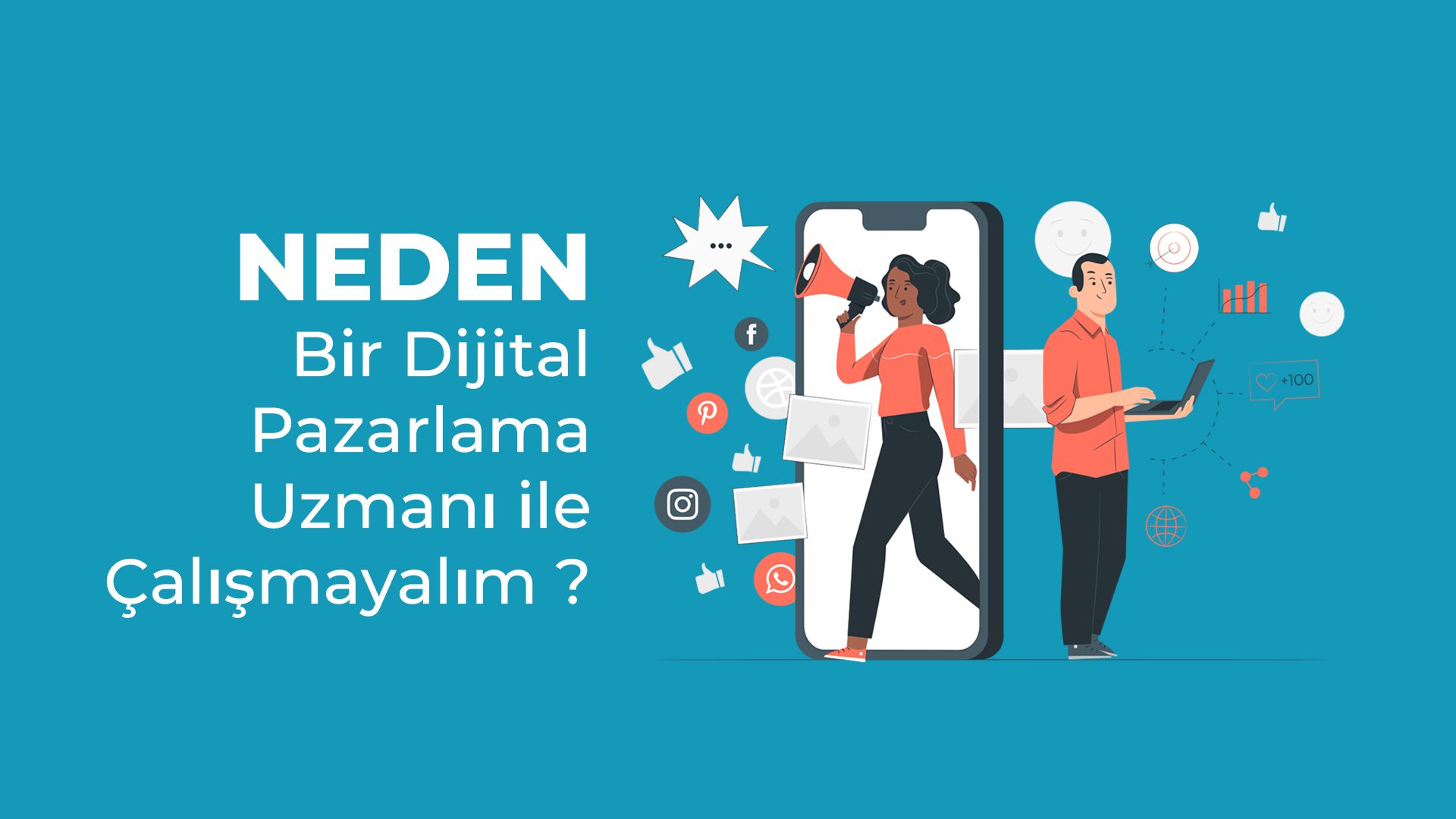 Neden Bir Dijital Pazarlama Uzmani ile Calismalisiniz 1