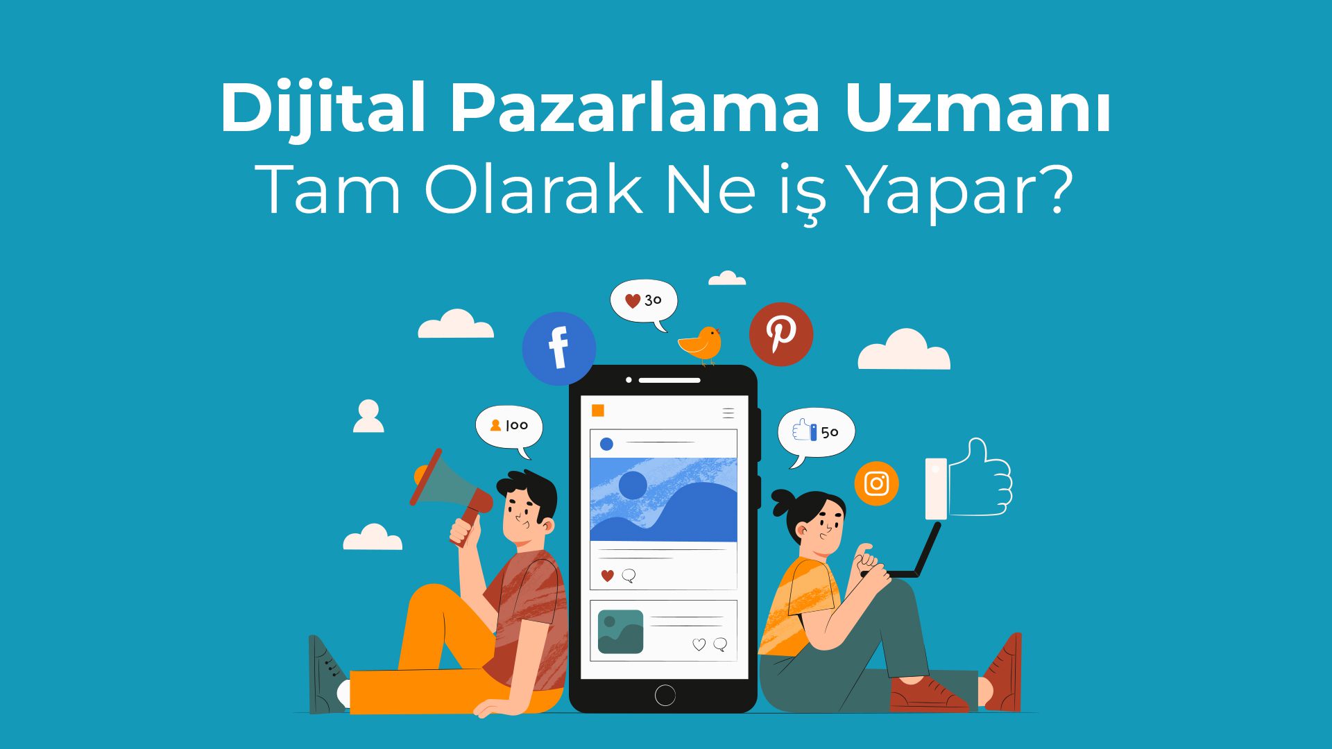 Dijital Pazarlama Uzmani Tam Olarak Ne is Yapar