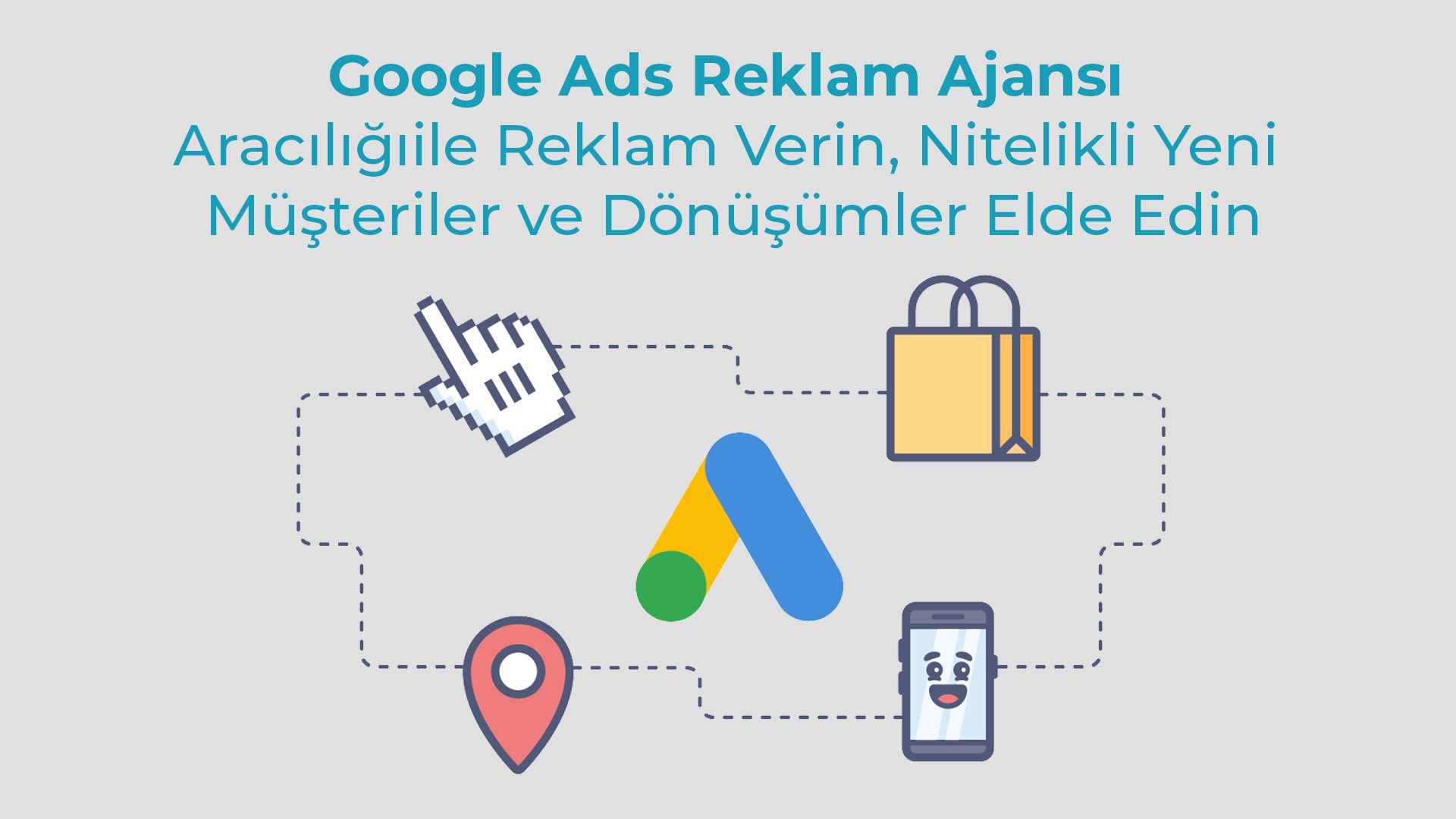 Google Ads Reklam Ajansi Araciligi ile Reklam Verin Nitelikli Yeni Musteriler ve Donusumler Elde Edin